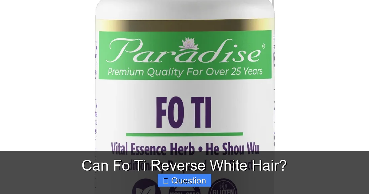 Can Fo Ti Reverse White Hair?