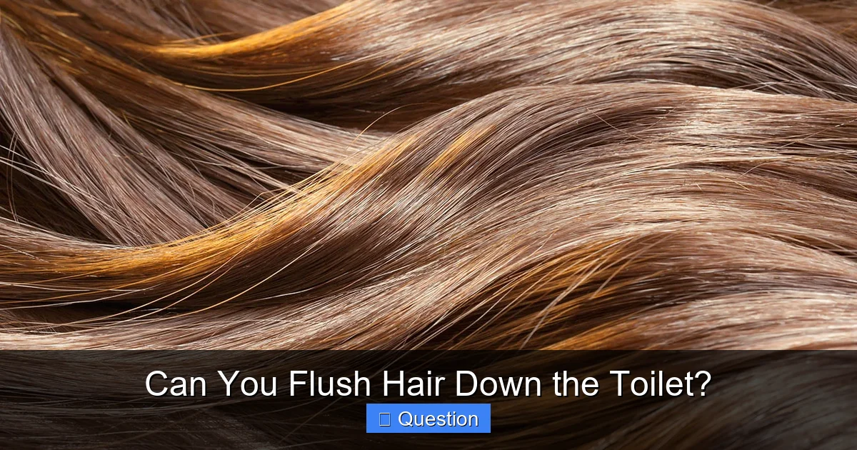 Can You Flush Hair Down the Toilet?