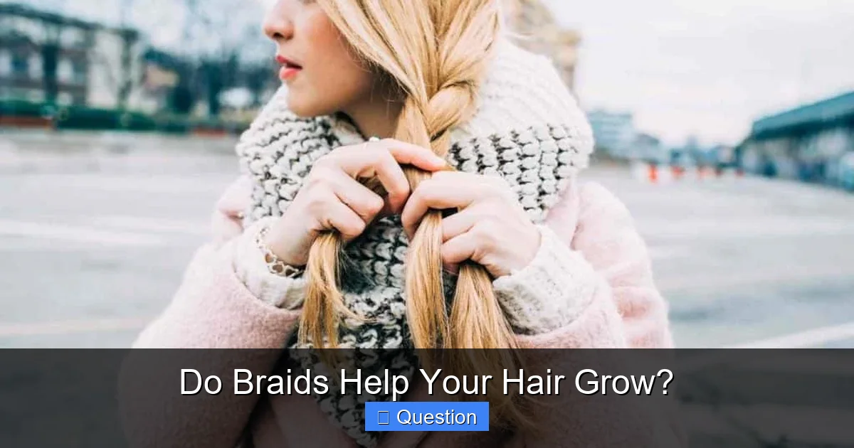 Do Braids Help Your Hair Grow?