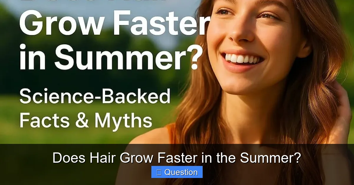 Does Hair Grow Faster in the Summer?