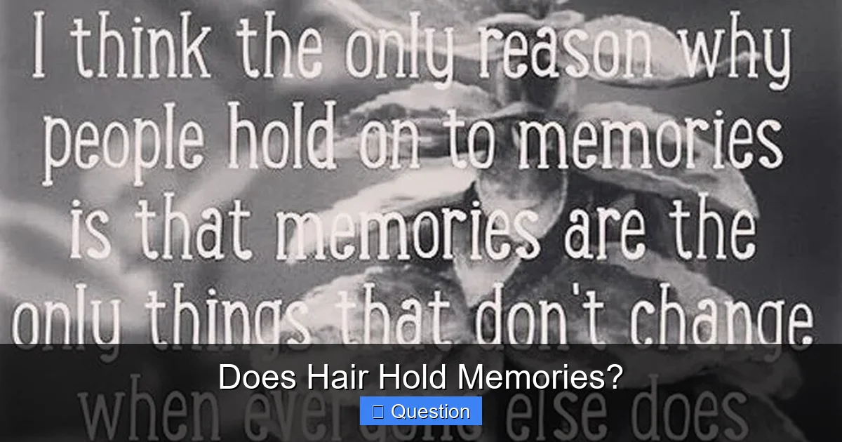 Does Hair Hold Memories?