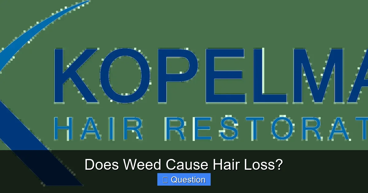 Does Weed Cause Hair Loss?
