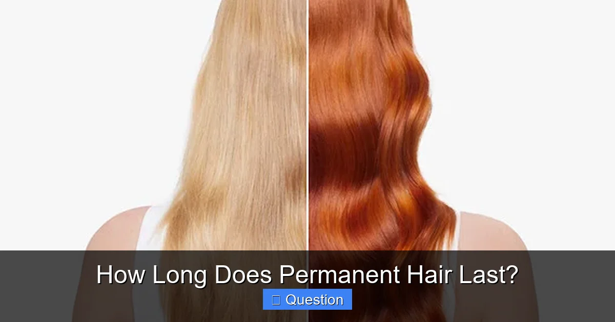 How Long Does Permanent Hair Last?