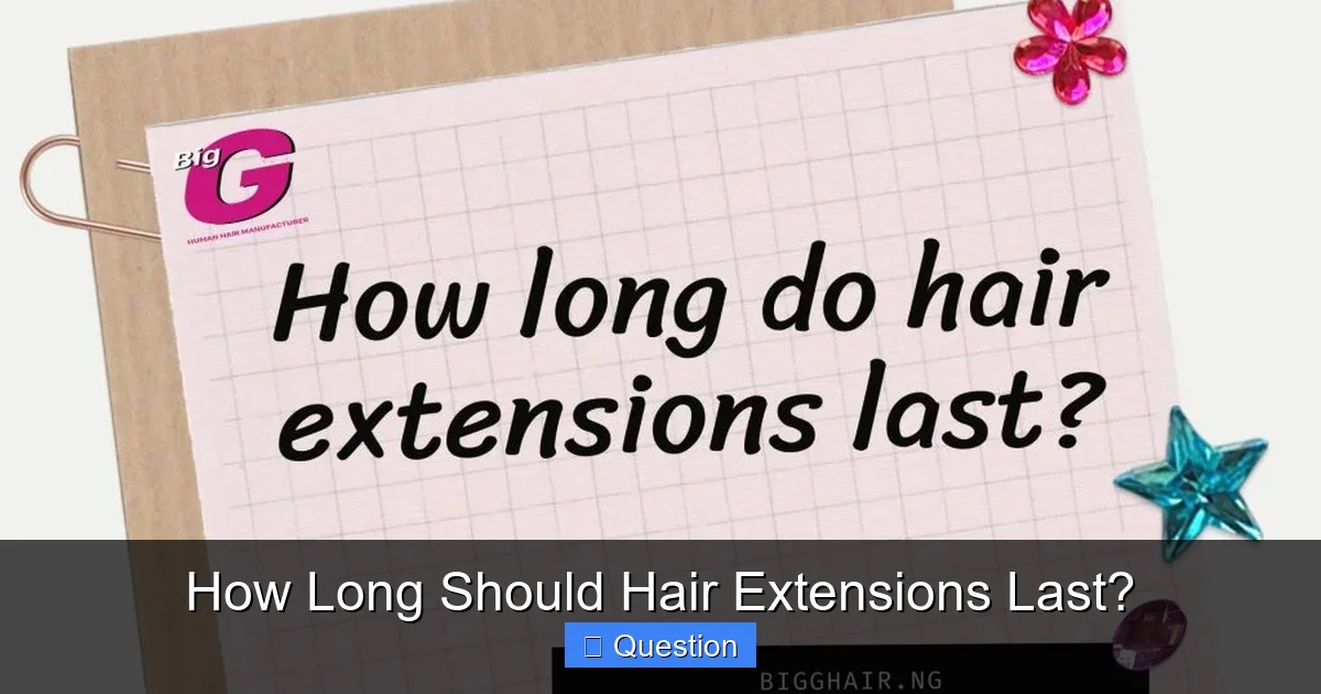 How Long Should Hair Extensions Last?