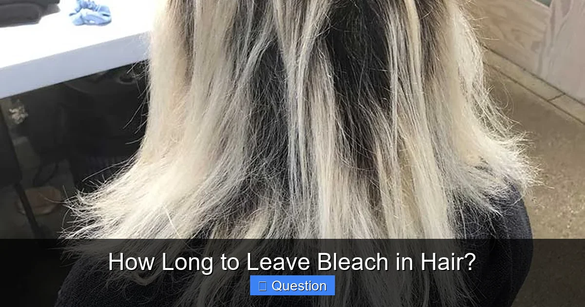 How Long to Leave Bleach in Hair?