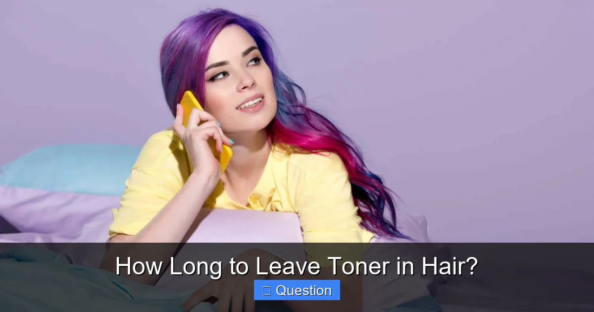 How Long to Leave Toner in Hair?