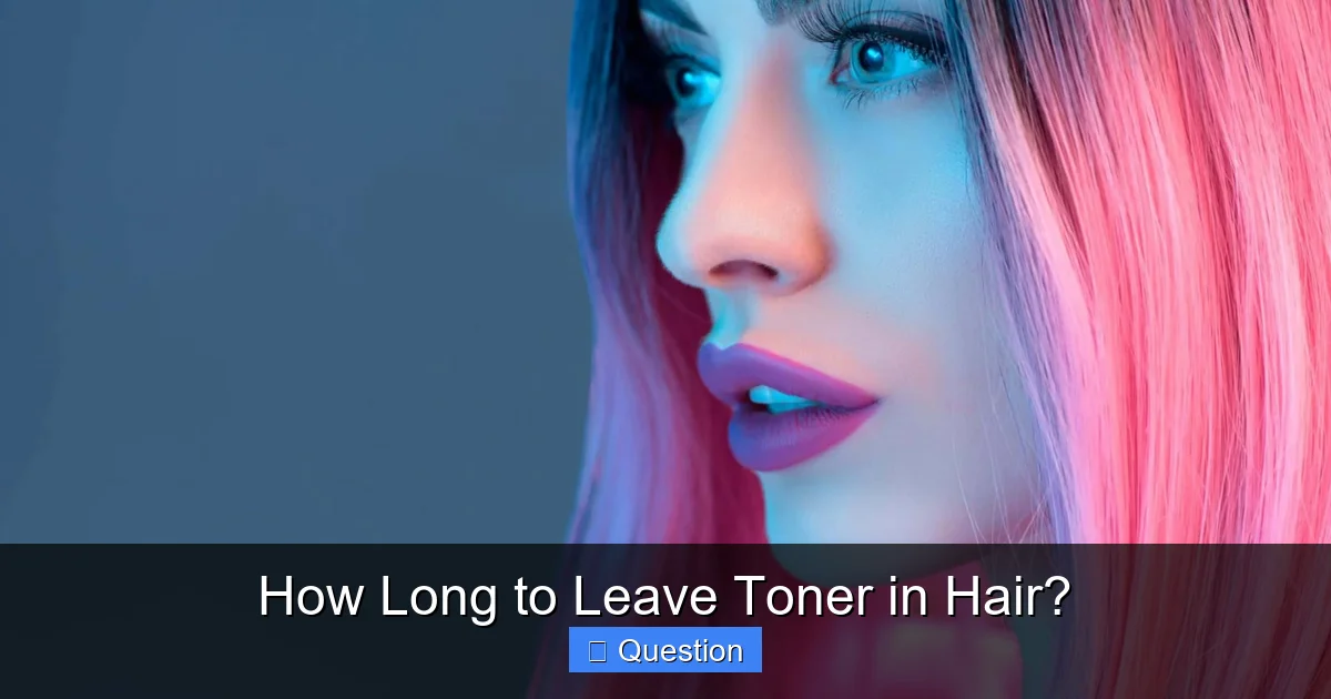 How Long to Leave Toner in Hair?