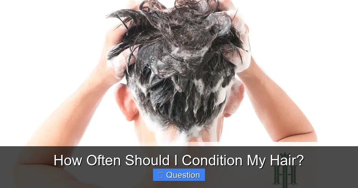 How Often Should I Condition My Hair?