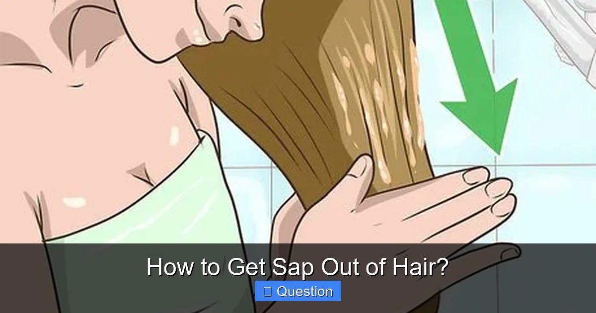 How to Get Sap Out of Hair?