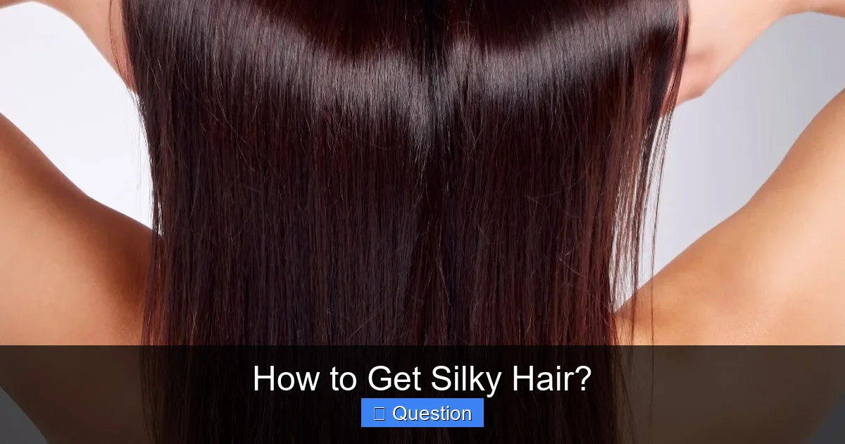How to Get Silky Hair?