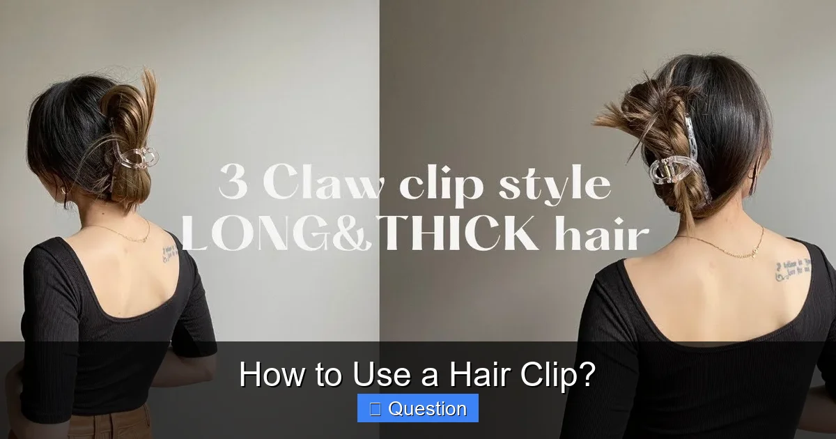 How to Use a Hair Clip?
