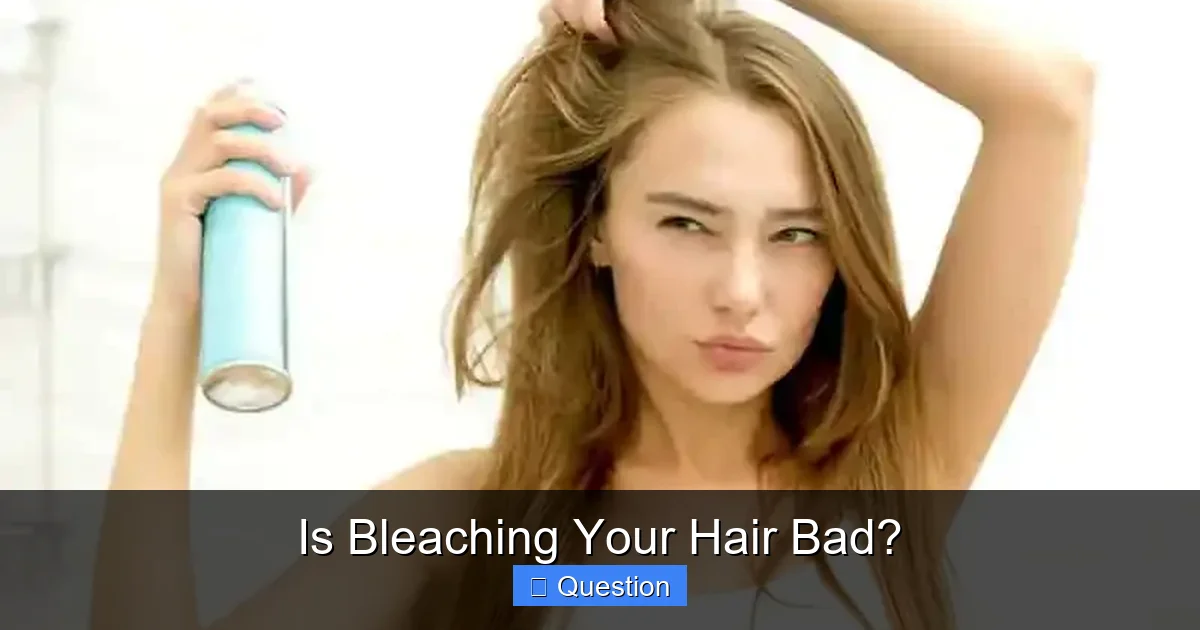 Is Bleaching Your Hair Bad?