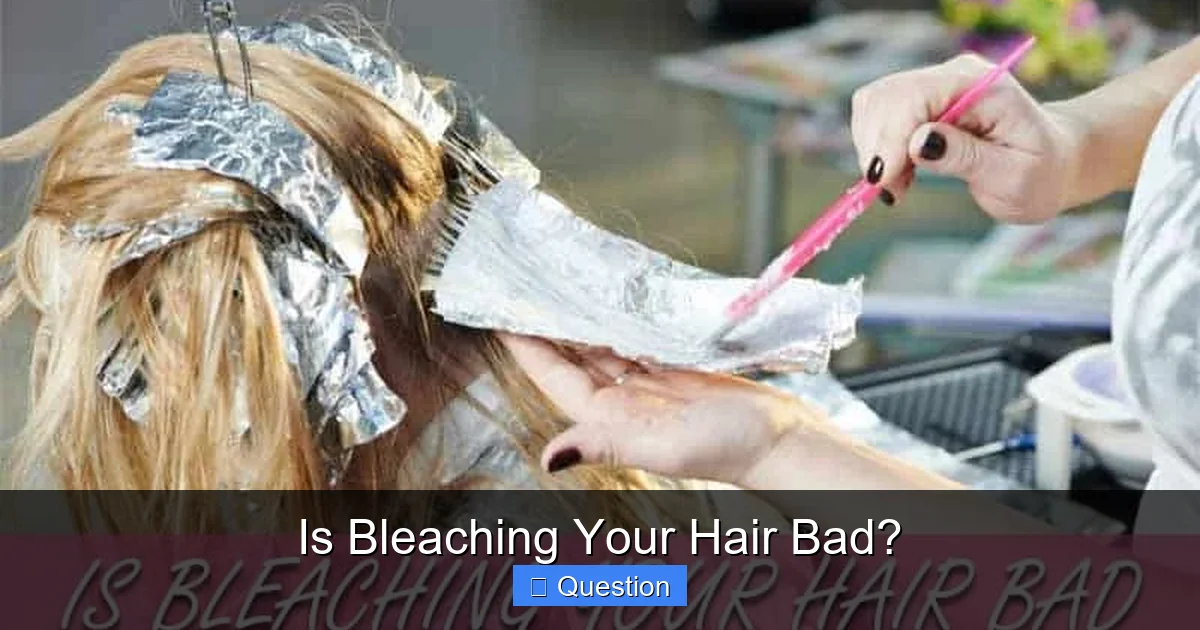 Is Bleaching Your Hair Bad?