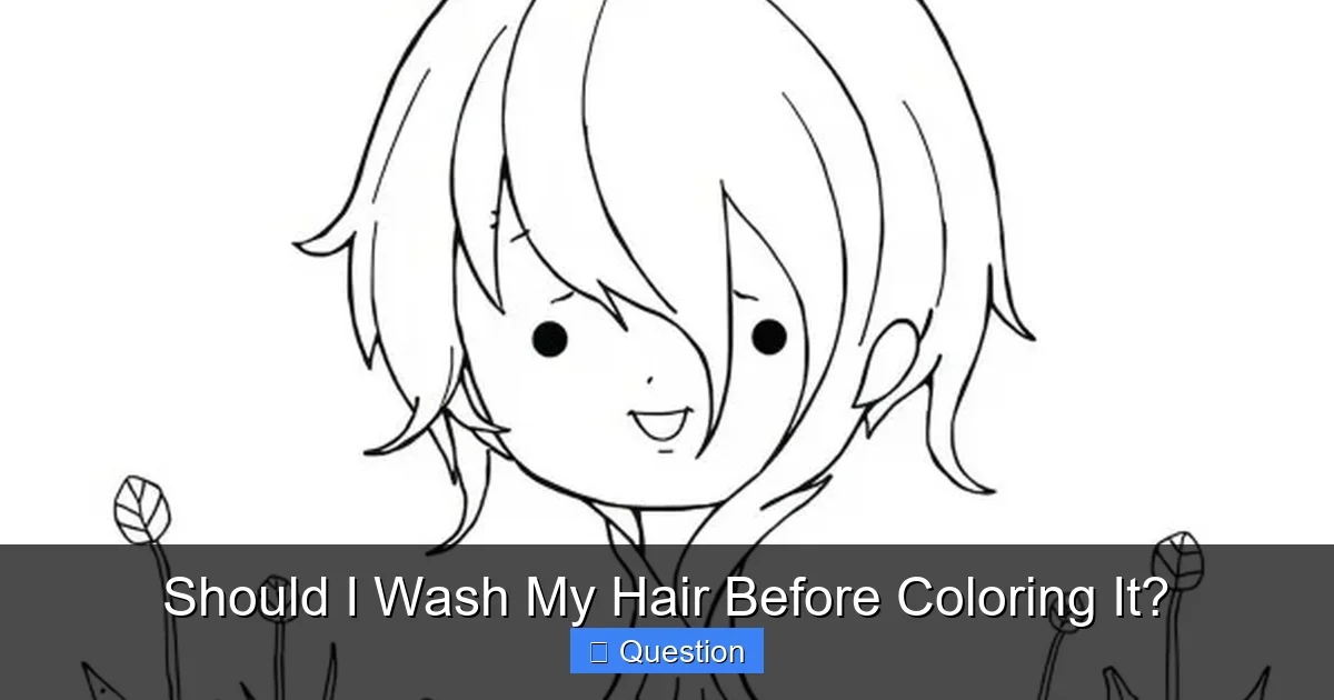 Should I Wash My Hair Before Coloring It?