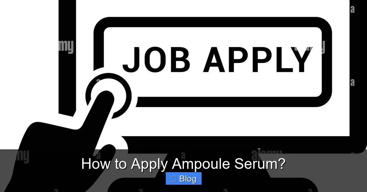 How to Apply Ampoule Serum?