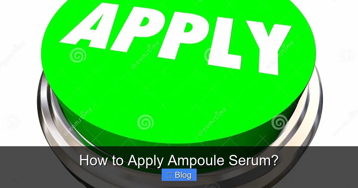 How to Apply Ampoule Serum?